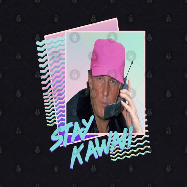 Trump Stay Kawaii Retrowave Vaprowave Retro Memphis Design by MrWatanabe